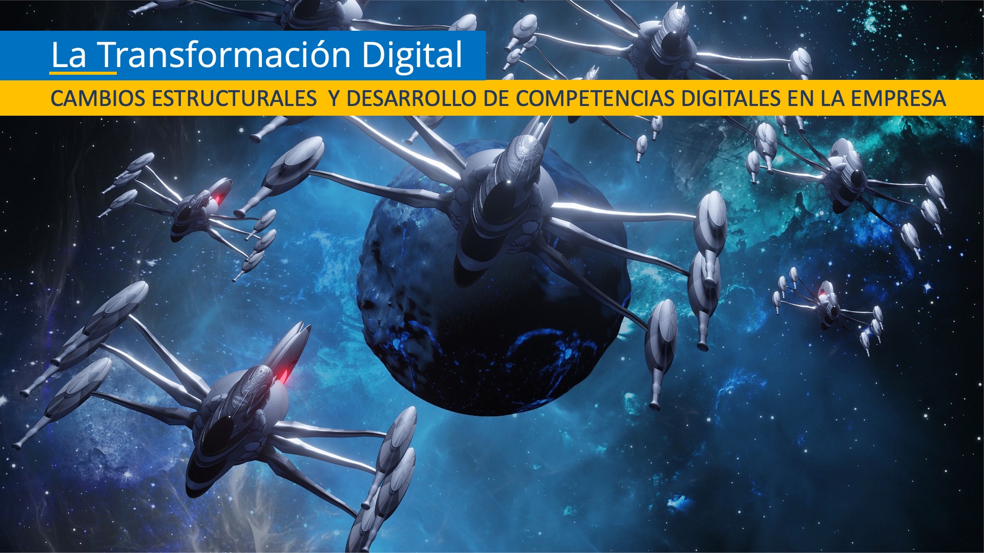 Los cambios estructurales a la empresa y el desarrollo de de competencias digitales es el objetivo de la Transformación Digital